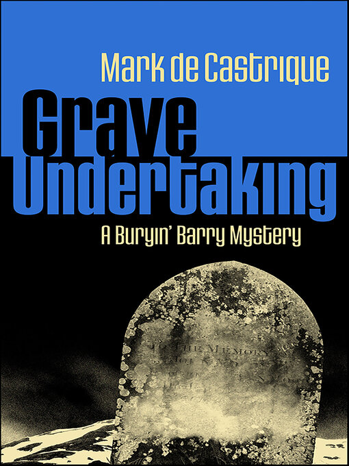 Title details for Grave Undertaking by Mark de Castrique - Wait list
